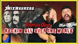 MixMashers | Status Quo - Rockin' All Over The World | With: Mr. Rock N Roll and The Crank