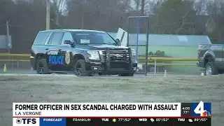 Former officer in La Vergne sex scandal charged with assault