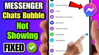 how to fix messenger chat bubble not showing 2023 | messenger chat heads not bubbles