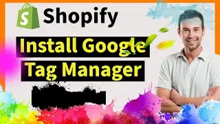 How to Install Google Tag Manager on Shopify (GTM) ✅