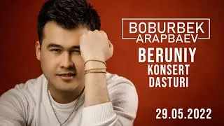 BOBURBEK ARAPBAEV KANSERT DASTURI BERUNIY TUMANI 29.05.2022