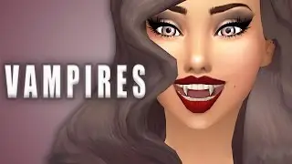 THE SIMS 4: VAMPIRES