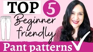 TOP 5  beginner friendly, EASY to sew pant patterns. Let's sew easy pants! Mini Series. Ep 1