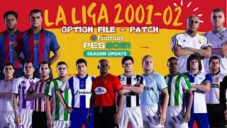 La Liga 2001-02 - Option File - Patch - eFootball PES 2021 - Classic Teams