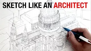 Sketch Like An Architect: Pro Tips