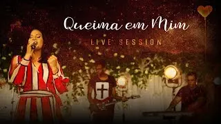 Aedra Kênia - Queima em mim (Live Session )