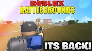 BATTLEGROUNDS in ROBLOX IS BACK!!!