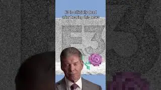 When Vince McMahon Heard That E3 is Dead