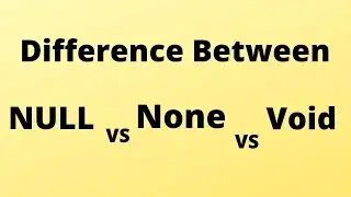 Difference between null ,void and None