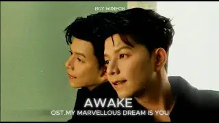 BOY SOMPOB - Awake (OST.My Marvellous Dream Is You) | Official Lyrics Video