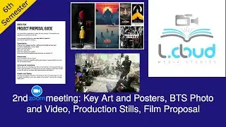 LCloud MediaStudies Group Meet #2 Key Art and Poster, BTS, Production Stills, Film Proposal