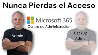 Crea un Usuario Administrador de Respaldo en Microsoft 365 Empresa