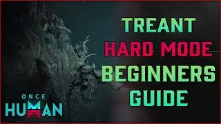 Treant - Once Human Hard Mode Boss Guide (read pinned comment) #2