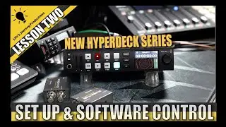 HyperDeck Studio HD Plus, Hooking it and Controling: Lesson Two