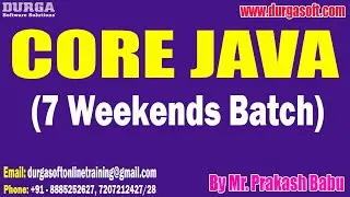 CORE JAVA (7 Weekends Batch) tutorials || by Mr. Prakash Babu On 24-06-2023 @7AM IST