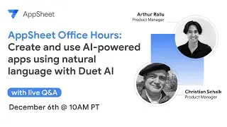 AppSheet Office Hours: Create and use AI-powered apps using natural language with Duet AI