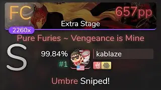 [Live] kablaze | Demetori - Pure Furies [Extra Stage] +HDHR 99.84% {#1 657pp FC} - osu!