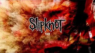 Slipknot - Yen (NEW metal single) #slipknot  #yen