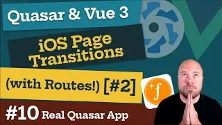 Quasar & Vue 3: iOS Page Transitions WITH Routes! [#2] (Real World App #10)