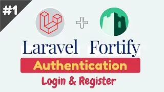 #1: Laravel Fortify Tutorial: Implement Authentication Scaffolding