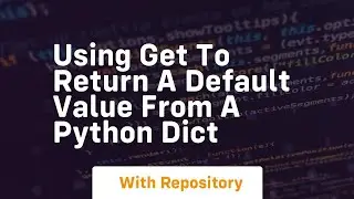 using get to return a default value from a python dict