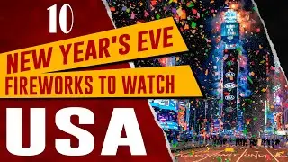 Top 10 New Year’s Eve Fireworks in USA 2024 (Best Places to Celebrate NYE Spectacular in America)