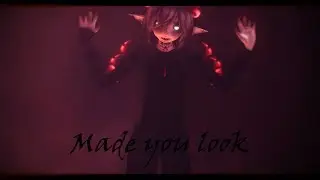 ~【MMD】~ .★• 「Made you look」 •★.