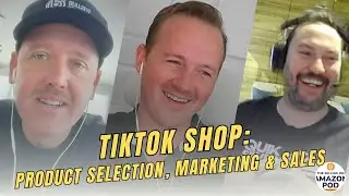How to Start a TikTok Shop: Product Selection, Marketing & Sales | Selling on Amazon Pod | Ep 26