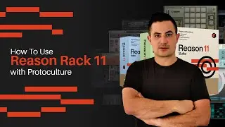 How To Use Reason Rack 11 with Protoculture - Setup and Routing