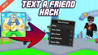 [NEW] Text a Friend OP Script (2023) PASTEBIN