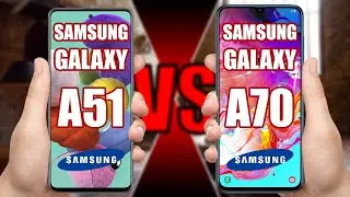 Samsung Galaxy A51 vs Samsung Galaxy A70. Which to Buy?