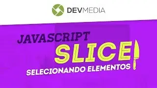 JavaScript slice(): selecionando elementos de uma string ou array