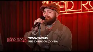 Teddy Swims | Use Somebody (Cover) live in Nova’s Red Room