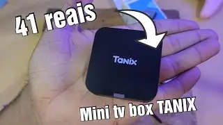 TV BOX de 41 reais da aliexpress TANIX. Vale a pena?