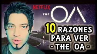 10 RAZONES para ver THE OA - La serie que todo DESPIERTO DEBE VER