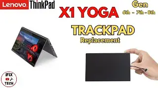 Lenovo ThinkPad X1 YOGA TRACKPAD Replacement Gen 6th - 7th - 8th - How to Remove TOUCHPAD Assembly