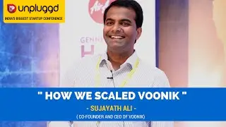 Sujayath Ali on How They Scaled Voonik at UnPluggd 2016