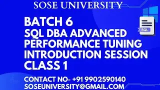 Batch 6 Sql DBA Advanced Performance Tuning Introduction Session Class 1 || Contact +91 990259140
