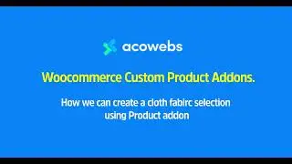 How we can create a cloth fabric selection using product addon | Woocommerce custom product addons