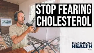 Stop fearing cholesterol
