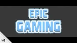 EpicGaming | Intro