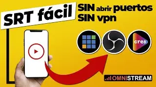 📞 Cómo conectar TELÉFONO a vMix, OBS o Cre8 | SRT fácil: SIN abrir puertos, SIN VPN | Omnistream