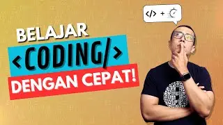 CARA CEPAT BELAJAR CODING!! 🤩