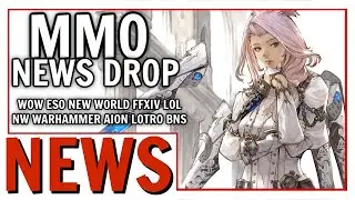 MMO News Drop: League of Legends MMO, New World, WoW, ESO, FFXIV and More!
