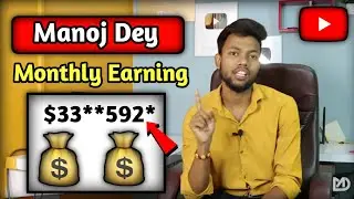 @Manoj Dey monthly Earning #manojdey #shorts #youtubeshorts