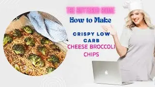 How to Make Crispy Low Carb Cheese Broccoli Chips