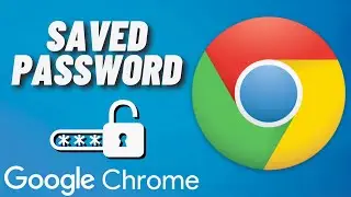 How to Find Saved Passwords in Google Chrome