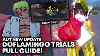 [AUT] DOFLAMINGO TRIALS FULL GUIDE! + ZORO QUEST