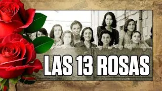 ¿QUIÉNES FUERON LAS 13 ROSAS? | (EXPLICACIÓN BARRICADA - PÉTALOS)