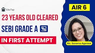 SEBI Grade A Topper Interview | SEBI Grade A Preparation Strategy | How To Crack SEBI | EduTap SEBI